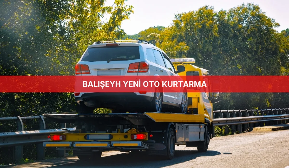 Balışeyh Yeni Oto Kurtarma