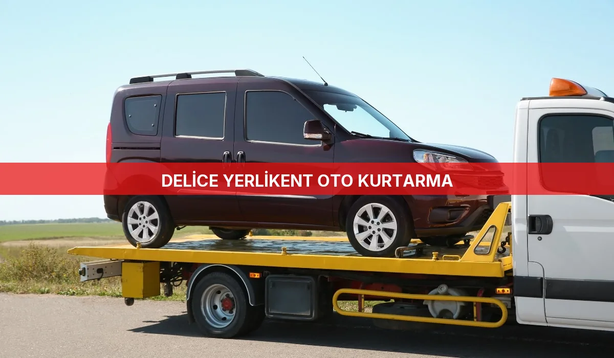 Delice Yerlikent Oto Kurtarma