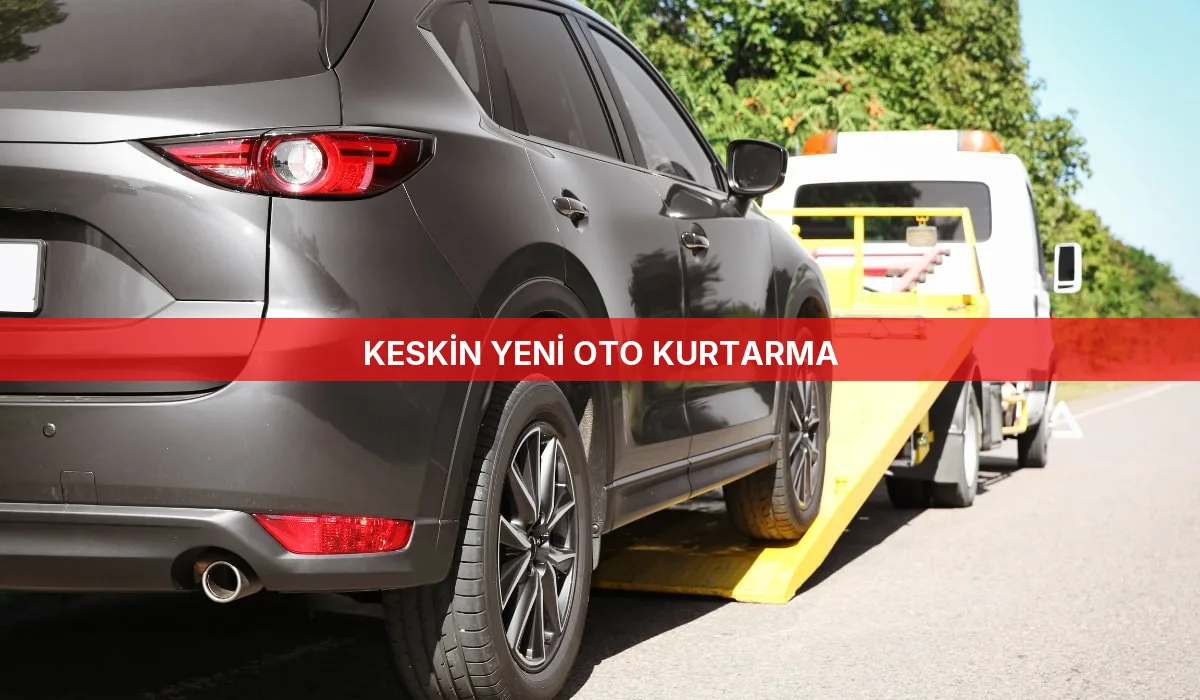 Keskin Yeni Oto Kurtarma