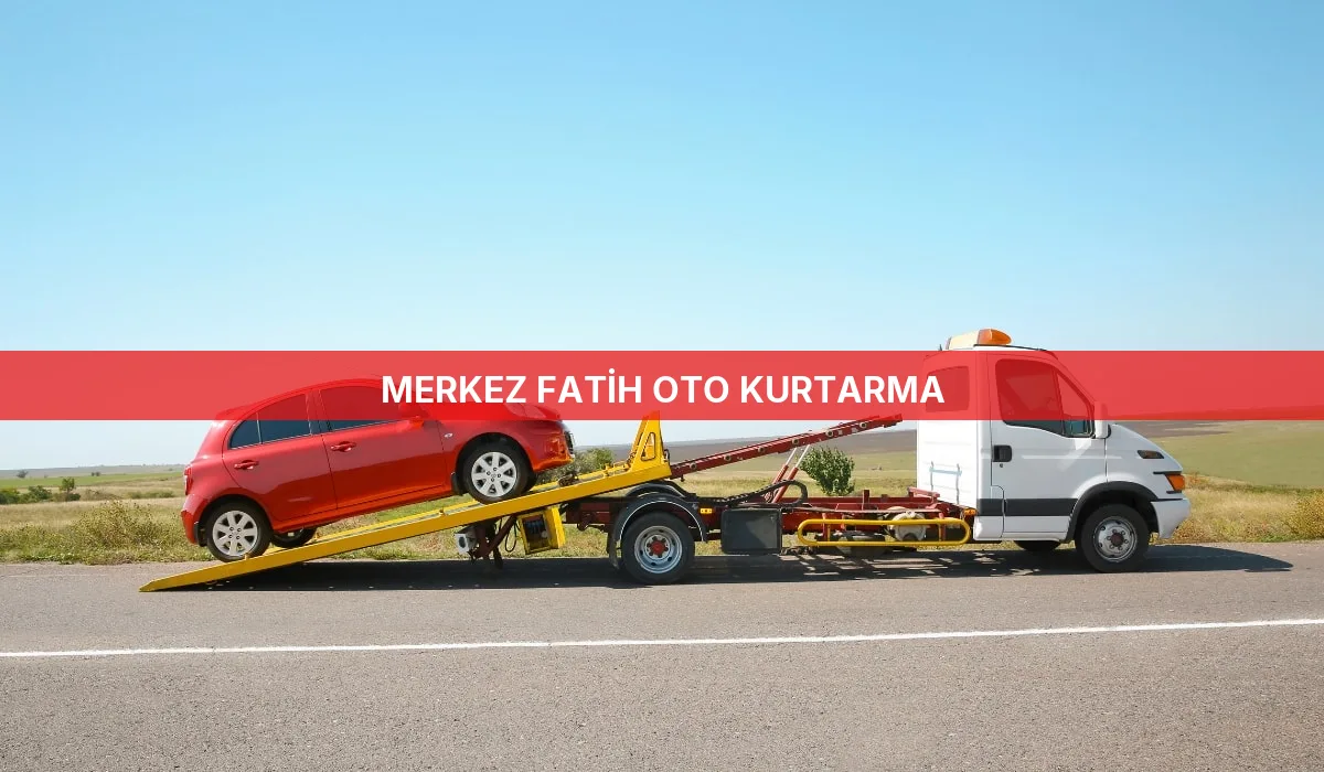 Merkez Fatih Oto Kurtarma