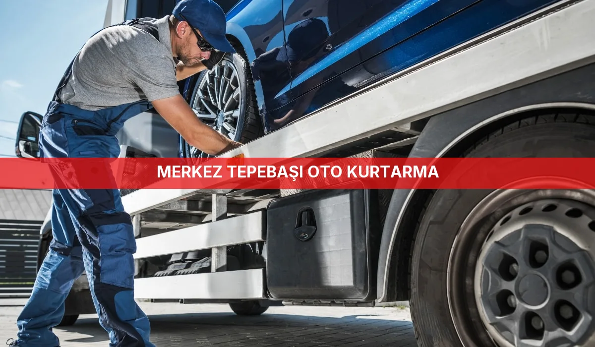 Merkez Tepebaşı Oto Kurtarma