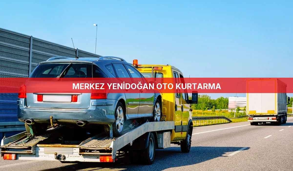 Merkez Yenidoğan Oto Kurtarma