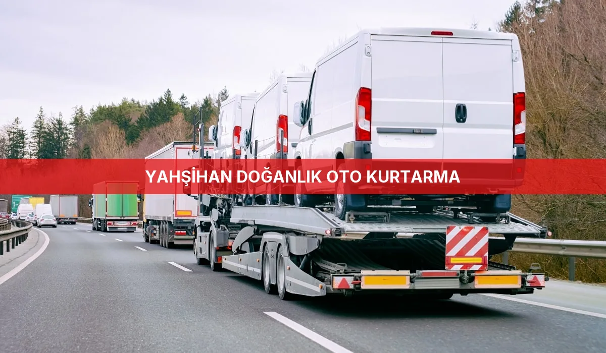 Yahşihan Doğanlık Oto Kurtarma