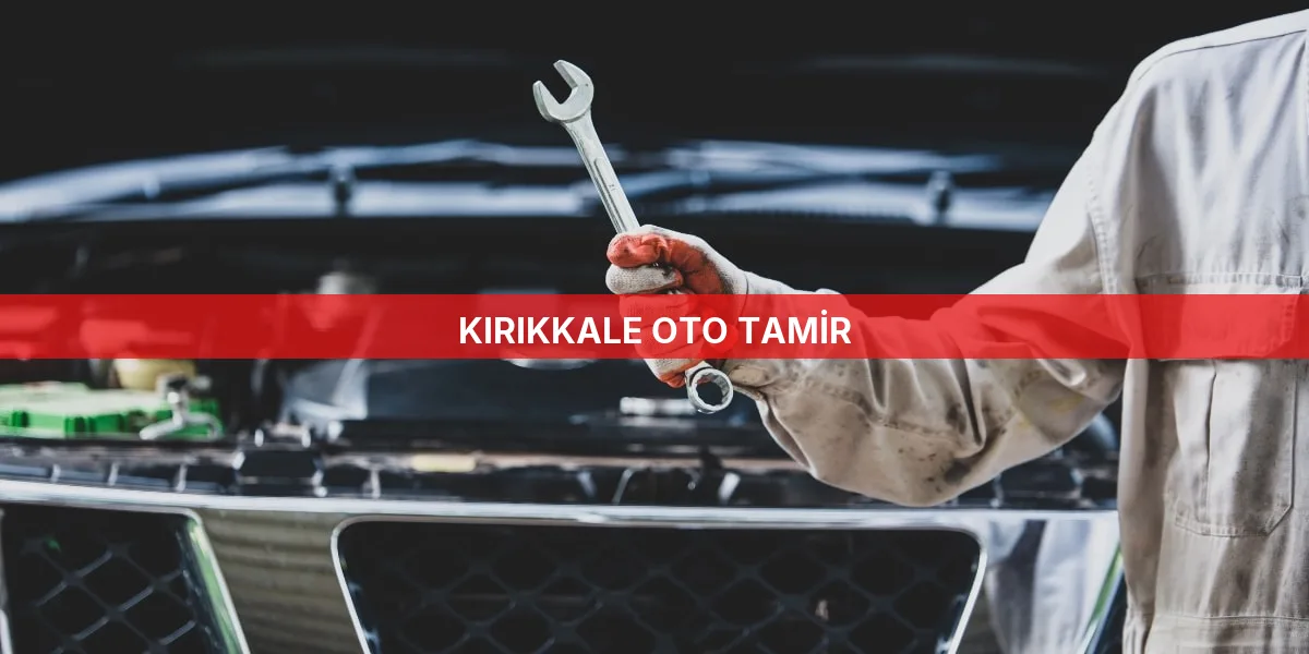 Kırıkkale Oto Tamir
