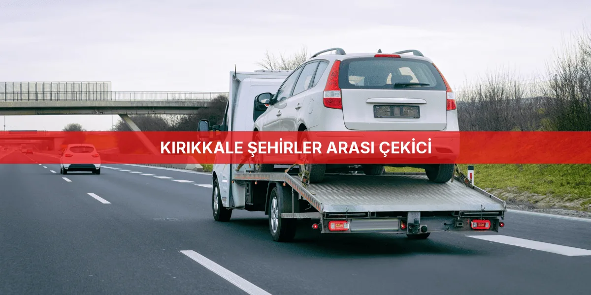 Kırıkkale Şehirler Arası Çekici