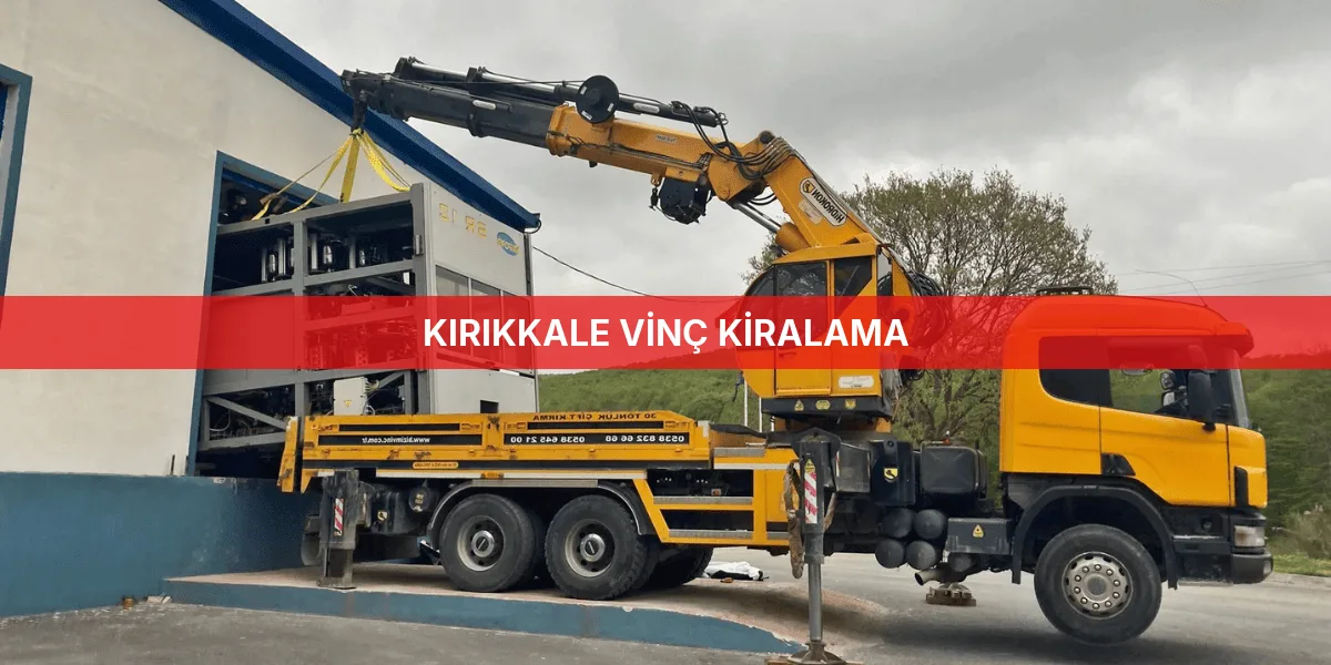 Kırıkkale Vinç Kiralama